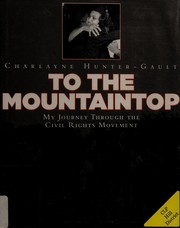 To the mountaintop! : my journey through the civil rights movement /