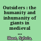 Outsiders : the humanity and inhumanity of giants in medieval French prose romance /