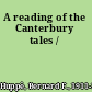A reading of the Canterbury tales /