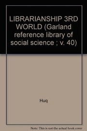 Librarianship and the Third World : an annotated bibliography of selected literature on developing nations, 1960-1975 /