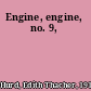 Engine, engine, no. 9,