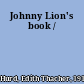 Johnny Lion's book /