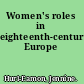 Women's roles in eighteenth-century Europe