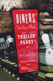 Diners, bowling alleys and trailer parks : chasing the American dream in the postwar consumer culture /