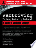 WarDriving drive, detect, defend: a guide to wireless security /