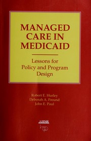 Managed care in Medicaid : lessons for policy and program design /