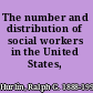 The number and distribution of social workers in the United States,