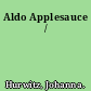 Aldo Applesauce /