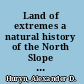 Land of extremes a natural history of the North Slope of Arctic Alaska /