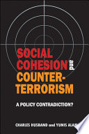 Social cohesion and counter-terrorism a policy contradiction? /