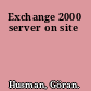 Exchange 2000 server on site
