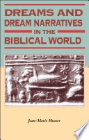 Dreams and dream narratives in the biblical world /