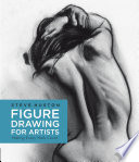 Figure drawing for artists : making every mark count /