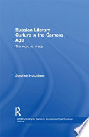 Russian literary culture in the camera age the word as image /