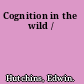 Cognition in the wild /