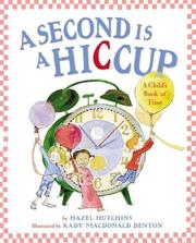 A second is a hiccup : a child's book of time /