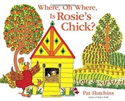 Where, oh where, is Rosie's chick? /