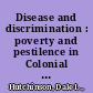 Disease and discrimination : poverty and pestilence in Colonial Atlantic America /