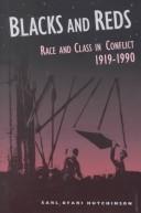 Blacks and reds : race and class in conflict, 1919-1990 /