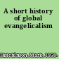 A short history of global evangelicalism
