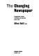 The changing newspaper ; typographic trends in Britain and America 1622-1972.