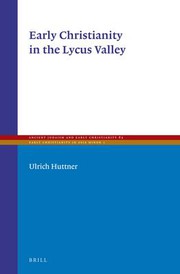 Early Christianity in the Lycus Valley /