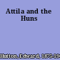 Attila and the Huns