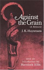 Against the grain (A rebours) /