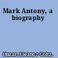Mark Antony, a biography