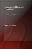 Metaphor and literalism in Buddhism : the doctrinal history of nirvana /
