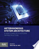 Heterogeneous system architecture : a new compute platform infrastructure /