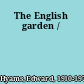 The English garden /