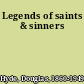 Legends of saints & sinners