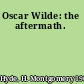 Oscar Wilde: the aftermath.