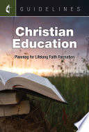 Guidelines Christian education : plan for lifelong faith formation /