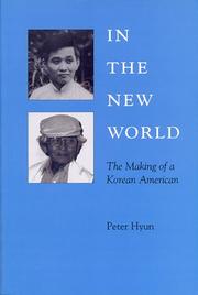 In the new world : the making of a Korean American /