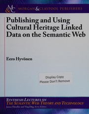 Publishing and using cultural heritage linked data on the semantic Web