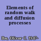 Elements of random walk and diffusion processes