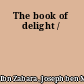 The book of delight /