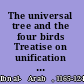 The universal tree and the four birds Treatise on unification (al-Ittiḥād al-kawnī) /