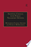 Shopping choices with public transport options : an agenda for the 21st century /