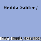 Hedda Gabler /