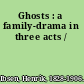 Ghosts : a family-drama in three acts /