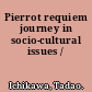 Pierrot requiem journey in socio-cultural issues /