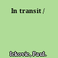 In transit /