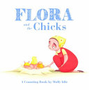 Flora and the chicks : a counting book /