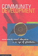 Community development : community-based alternatives in an age of globalisation /