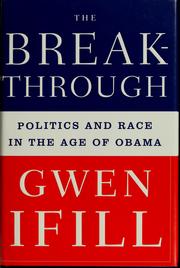 The breakthrough : politics and race in the age of Obama /