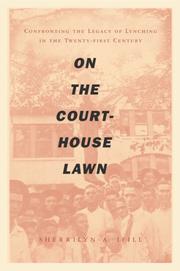 On the courthouse lawn : confronting the legacy of lynching in the twenty-first century /