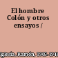 El hombre Colón y otros ensayos /